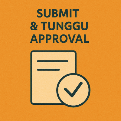 Submit & Tunggu Approval