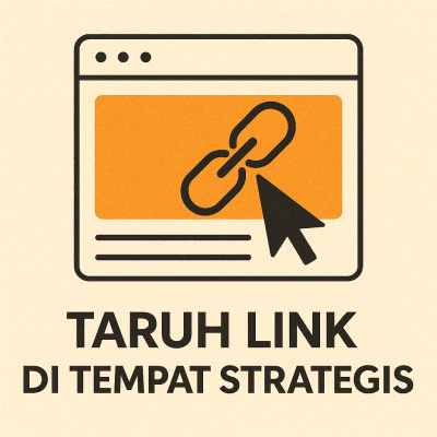 Taruh Link di Tempat Strategis